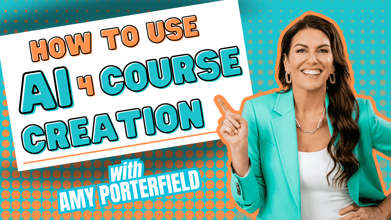 How to use AI for Course Creation with Amy Porterfield