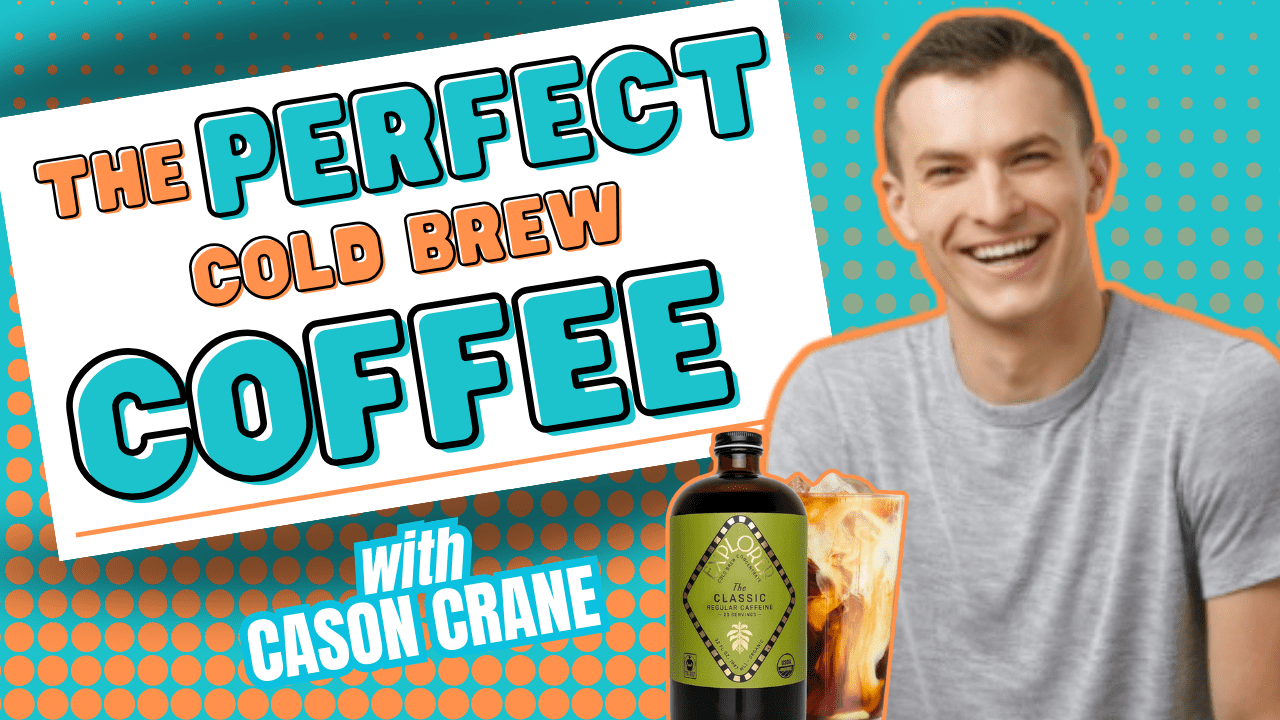 What’s The Perfect Cold Brew Coffee Ratio For Your Business? with Cason Crane
