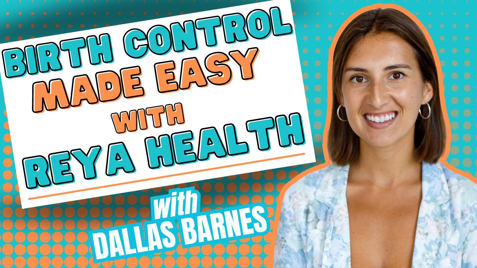 Birth Control Made Easy with the Reya Health App. Founder and CEO Dallas Barnes.