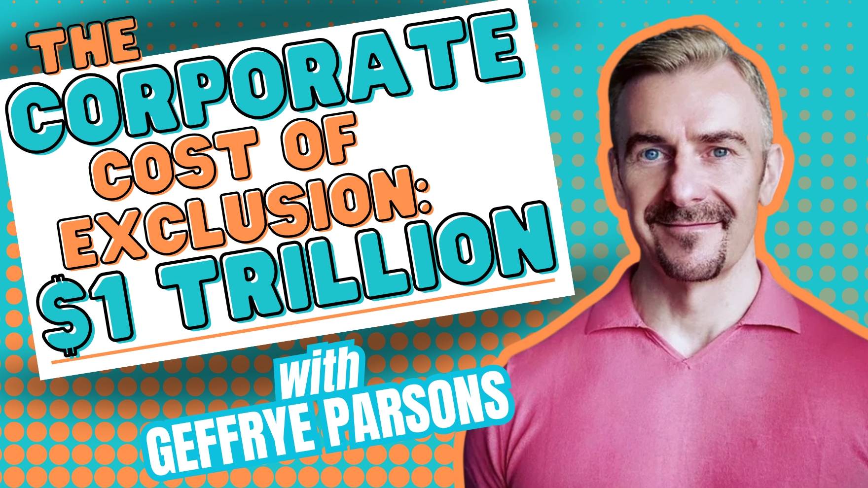 The corporate cost of DEI exclusion is an estimated $1.05 trillion dollars. DEI consultant Geffrye Parsons.