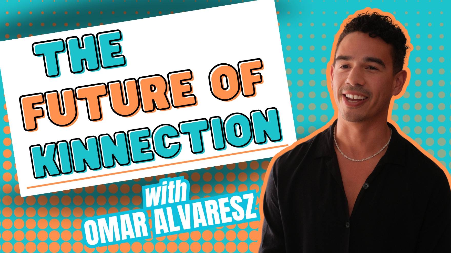 The Future of Kinnection